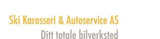 Ski Karosseri & Autoservice AS